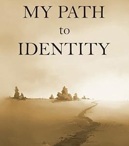 My Path to Identity by Marcia Hadfield