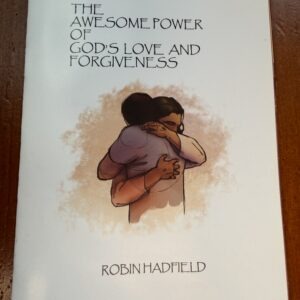The Awesome Power of God's Love and Forgiveness